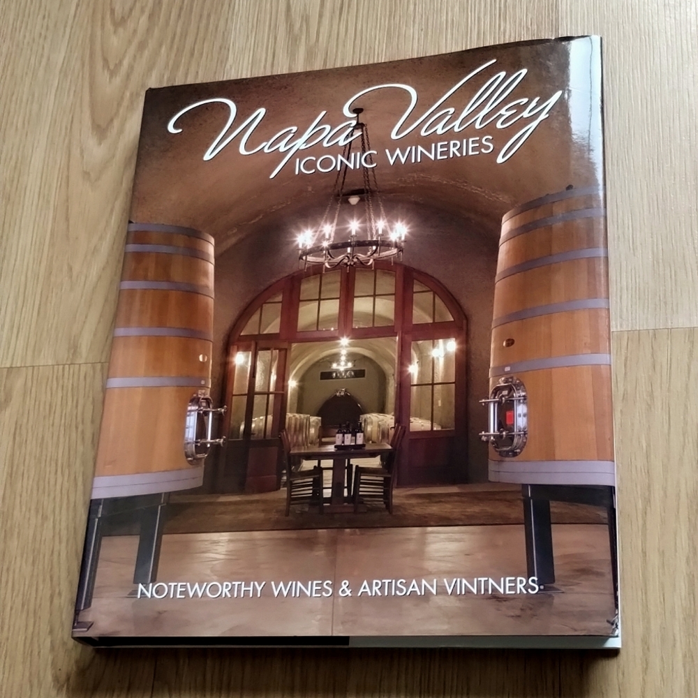 Napa Valley Iconic Wineries Book